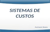 SISTEMAS DE CUSTOS Prof Samir Silveira. Aula 01 Conceitos de Gerenciamento de Custos Terminologias Classificações de Custos e Despesas Agregação de Custos.