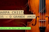 HARPA CRISTÃ 035 – O GRANDE AMOR Assembléia de Deus em Curitiba.