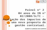 Painel nº 2 04 anos da IN nº 02/2008/SLTI – Avaliação dos impactos de uma nova proposta de gestão contratual.