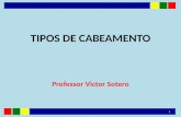 TIPOS DE CABEAMENTO Professor Victor Sotero 1. Meios Físicos para Redes (Cabeamento) Prof. Victor Sotero.