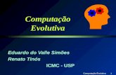 Computação Evolutiva 1 Eduardo do Valle Simões Renato Tinós ICMC - USP.