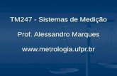 TM247 - Sistemas de Medição Prof. Alessandro Marques .