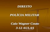 DIREITO POLÍCIA MILITAR Caio Wagner Couto 3-12 AULAS.