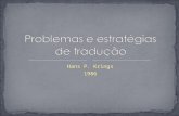 Hans P. Krings 1986. Estrutura do artigo A pesquisa do processo tradutório Método Problemas de tradução Estratégias de tradução.