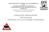 Anticorpos Monoclonais Nanocorpos Proteína Vif e Imunização intracelular UNIVERSIDADE FEDERAL DE PERNAMBUCO-CCB DEPARTAMENTO DE GENÉTICA PROGRAMA DE PÓS-GRADUAÇÃO.