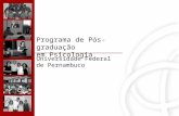 Programa de Pós-graduação em Psicologia Universidade Federal de Pernambuco.