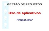 GESTÃO DE PROJETOS Uso de aplicativos Project 2007.