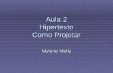 ´Metodologia de Produção e Mídias Interativas 1 Aula 2 Hipertexto Como Projetar Mylene Melly.