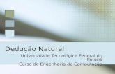 Dedução Natural Universidade Tecnológica Federal do Paraná Curso de Engenharia de Computação.