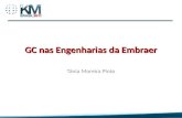 GC nas Engenharias da Embraer Tânia Moreira Pinto 1.