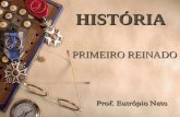 PRIMEIRO REINADO HISTÓRIA. Primeiro Reinado 1822-1831.
