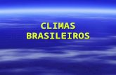 CLIMAS BRASILEIROS. Definição do clima ELEMENTOS da atmosfera: temperatura, pressão,umidade,precipitação FATORES de variação: altitude (relevo)altitude.