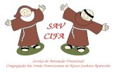 Serviço de Animação Vocacional Congregação das Irmãs Franciscanas de Nossa Senhora Aparecida SAV CIFA.
