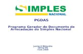 PGDAS Programa Gerador do Documento de Arrecadação do Simples Nacional Juarez A Motyczka SEFAZ RS maio 2009.