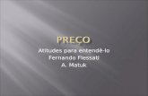 Atitudes para entendê-lo Fernando Flessati A. Matuk.