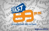 Agosto 2011. Fonte: IBOPE EasyMedia – Gde. São Paulo – Junho a Agosto/2011 FAST 89 FM FAST 89 FM inovação em promoções, shows e eventos exclusivos, sempre.