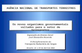 1 Exposição do Diretor-Geral José Alexandre Resende O Disciplinamento do Transporte Rodoviário de Cargas Brasília, 24 e 25 de Abril de 2002 AGÊNCIA NACIONAL.