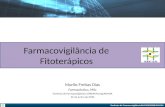 Gerência de Farmacovigilância/NUVIG/DIDBB/ANVISA Farmacovigilância de Fitoterápicos Murilo Freitas Dias Farmacêutico, MSc Gerência de Farmacovigilância.