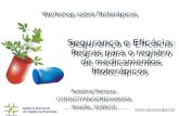 Workshop sobre fitoterápicos Robelma Marques COFID/GTFAR/GGMED/ANVISA Brasília, 31/05/10 Segurança e Eficácia: Regras para o registro de medicamentos fitoterápicos.