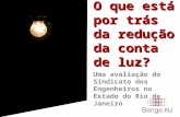 O que está por trás da redução da conta de luz? Uma avaliação do Sindicato dos Engenheiros no Estado do Rio de Janeiro.