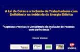 Aspectos Práticos e Conceituais da Inclusão de Pessoas com Deficiência Marcelo Vitoriano A Lei de Cotas e a Inclusão de Trabalhadores com Deficiência na.