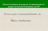 Preservação e Sustentabilidade do Meio Ambiente Desenvolvimento da proposta de implantação do projeto da Sacola Permanente em SP.