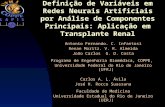 Defini ç ão de Vari á veis em Redes Neurais Artificiais por An á lise de Componentes Principais: Aplica ç ão em Transplante Renal Antonio Fernando. C.