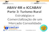 ABAV-RR e ICCABAV Parte 3: Turismo Rural Estratégias e Comercialização de um Mercado Consolidado.