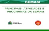 PRINCIPAIS ATIVIDADES E PROGRAMAS DA SEMAM. Projeto 01 Lagoas de Fortaleza.