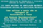 Como aplicar e quais são as vantagens da Assistência a Tosse nas Doenças Neuromusculares? SOCIEDADE BRASILEIRA DE PNEUMOLOGIA E TISIOLOGIA COMISSÃO DE.