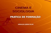 CINEMA E SOCIOLOGIA PRATICA DE FORMAÇÃO ARNALDO LEMOS FILHO.