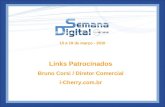 15 a 19 de março - 2010 Links Patrocinados Bruno Corsi / Diretor Comercial i-Cherry.com.br.