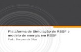 Plataforma de Simulação de RSSF e modelo de energia em RSSF Pedro Marques da Silva.