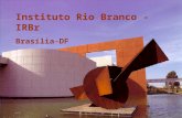 Instituto Rio Branco - IRBr Brasília-DF. A opção pela carreira diplomática Unirp, 4 de maio de 2000. INSTITUTO RIO BRANCO.