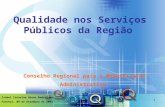 1 Qualidade nos Serviços Públicos da Região Conselho Regional para a Modernização Administrativa Isabel Catarina Abreu Rodrigues Funchal, 09 de Dezembro.