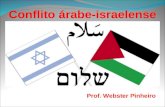 Conflito árabe-israelense Prof. Webster Pinheiro.