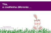 Tita, a coelhinha diferente… Uma história de: Maria Jesus Sousa (Juca)