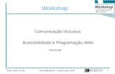 Engº Pedro CostaAcessibilidade e Programação Web 1 Workshop Comunicação Inclusiva Acessibilidade e Programação Web Javascript.