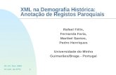 1III Conf. da APSI 20 -22, Nov. 2002 XML na Demografia Histórica: Anotação de Registos Paroquiais Rafael Félix, Fernanda Faria, Maribel Santos, Pedro Henriques.