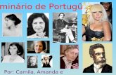 Seminário de Portugûes Por: Camila, Amanda e Renato.