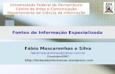 Fábio Mascarenhas e Silva fabiomascarenhas@yahoo.com.br 31outubro2007 Universidade Federal de Pernambuco Centro de Artes e Comunicação Departamento de.
