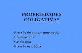 PROPRIEDADES COLIGATIVAS -Pressão de vapor/ tonoscopia -Ebulioscopia -Crioscopia -Pressão osmótica.