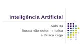 Inteligência Artificial Aula 04 Busca não-determinística e Busca cega.