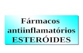 Fármacos antiinflamatórios ESTERÓIDES Fármacos antiinflamatórios ESTERÓIDES.