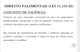 DIREITO FALIMENTAR (LEI 11.101/05) CONCEITO DE FALÊNCIA: Trata-se de uma execução concursal em face do empresário juridicamente insolvente, a fim de garantir.