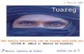 © JMascaró 2009 Avanzar con el Música: Lawrence de Arabia Uma bonita entrevista com um tuareg realizada por: VÍCTOR-M. AMELA a: MOUSSA AG ASSARID)
