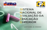SISTEMA NACIONAL DE AVALIAÇÃO DA EDUCAÇÃO SUPERIOR LEI Nº 10.861, de 14/04/2004.