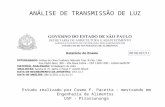 ANÁLISE DE TRANSMISSÃO DE LUZ Estudo realizado por Cosmo F. Pacetta – mestrando em Engenharia de Alimentos USP - Pirassununga.