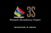 Apresentação da empresa. Quem somos As Origens A 3S começou no 2006 dedicada à criar, desenvolver e fornecer sistemas de segurança e serviços associados.