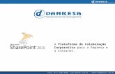 Fone: 55 11 4452-6450 -  - comercial@danresa.com.br A Plataforma de Colaboração Corporativa para a Empresa e a Internet.